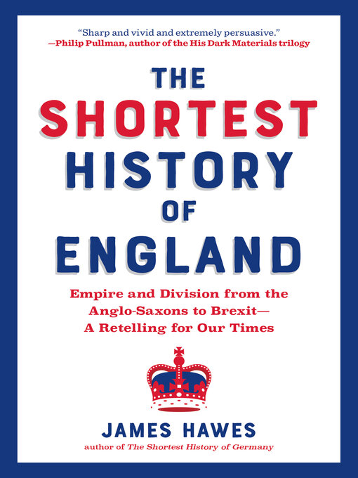 Title details for The Shortest History of England by James Hawes - Available